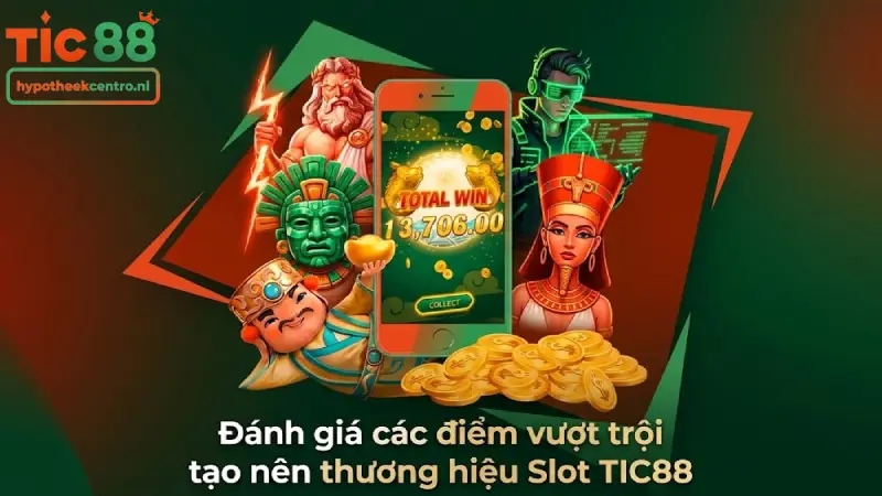 Đánh giá các điểm vượt trội tạo nên thương hiệu Slot TIC88